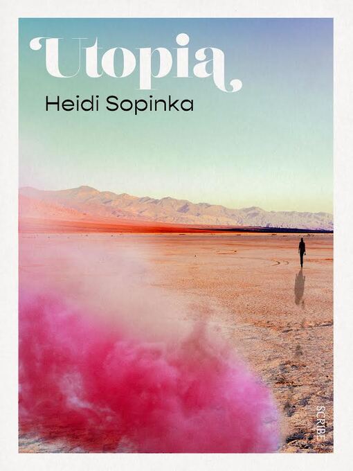 Title details for Utopia by Heidi Sopinka - Available